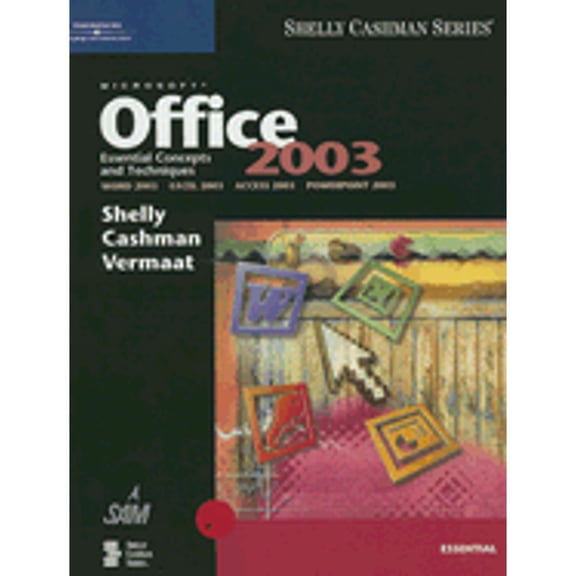 Microsoft Office 2003: Essential Concepts and Techniques (Paperback) by Gary B Shelly, Misty E Vermaat, Dr. Thomas J Cashman