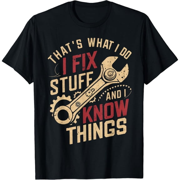 Men's That's What I do I fix Stuff Car Mechanic Dad T-Shirt