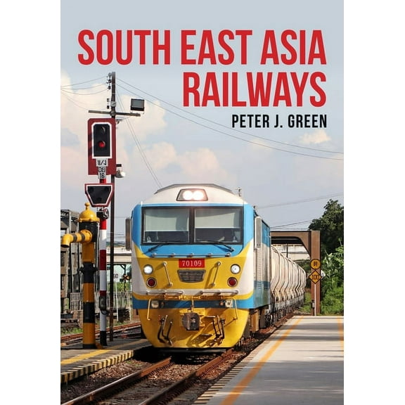 South East Asia Railways (Paperback)