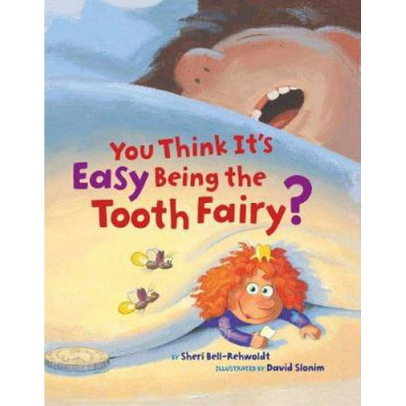 Pre-Owned You Think It's Easy Being the Tooth Fairy? (Hardcover) 0811854604 9780811854603