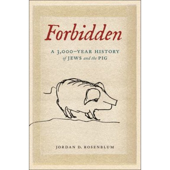 Pre-Owned Forbidden: A 3,000-Year History of Jews and the Pig, (Hardcover)