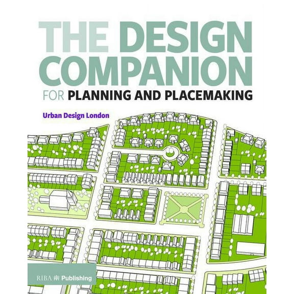 The Design Companion for Planning and Placemaking (Paperback)
