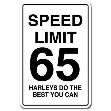 Speed Limit 65 Harleys Do Novelty Sign | Indoor/Outdoor | Funny Home Décor for Garages, Living Rooms, Bedroom, Offices | SignMission personalized gift Wall Plaque Decoration