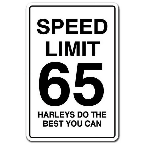 Speed Limit 65 Harleys Do Novelty Sign | Indoor/Outdoor | Funny Home Décor for Garages, Living Rooms, Bedroom, Offices | SignMission personalized gift Wall Plaque Decoration