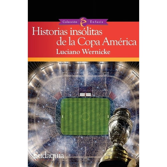 Historias insólitas de la Copa América (Paperback)