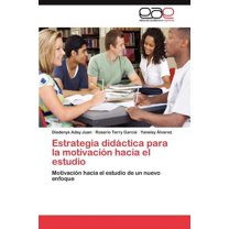 Estrategia Didactica Para La Motivacion Hacia El Estudio (Paperback)
