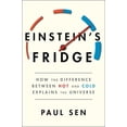 thumbnail image 1 of Pre-Owned Einstein's Fridge : How the Difference Between Hot and Cold Explains the Universe (Hardcover), 1 of 1