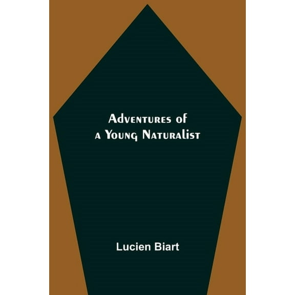 Adventures of a Young Naturalist, (Paperback)