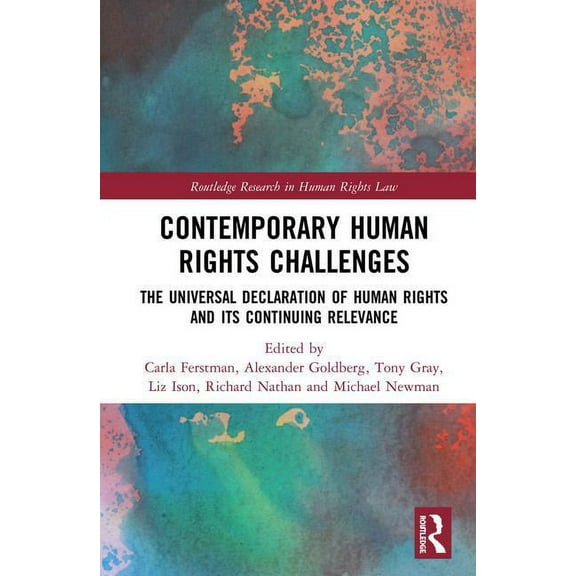 Routledge Research in Human Rights Law Contemporary Human Rights Challenges: The Universal Declaration of Human Rights and its Continuing Relevance, (Hardcover)