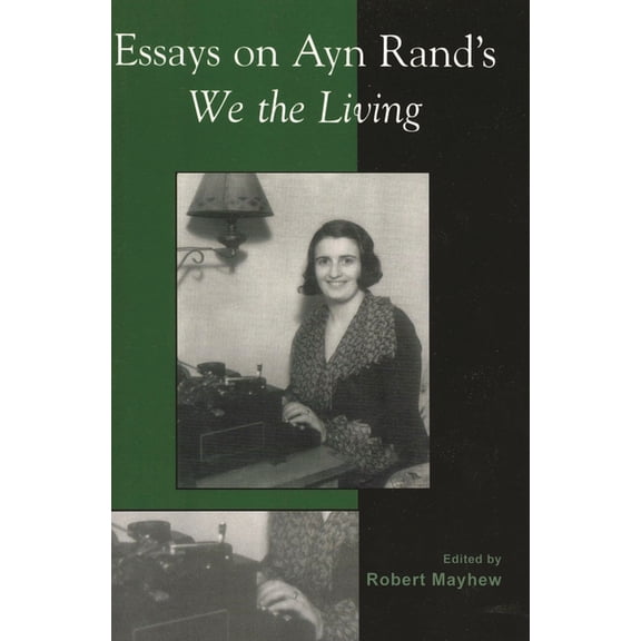 Essays on Ayn Rand's We the Living, (Paperback)