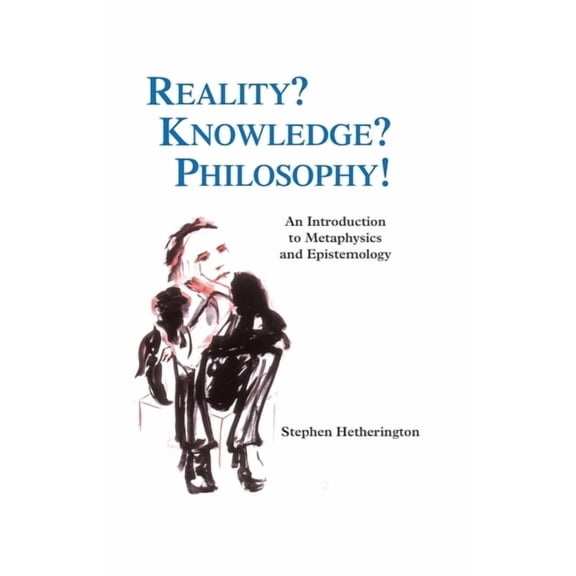 Reality? Knowledge? Philosophy!: An Introduction to Metaphysics and Epistemology, (Paperback)