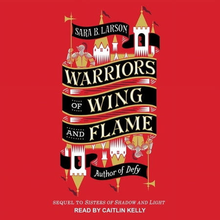 Sisters of Shadow and Light: Warriors of Wing and Flame (Audiobook)
