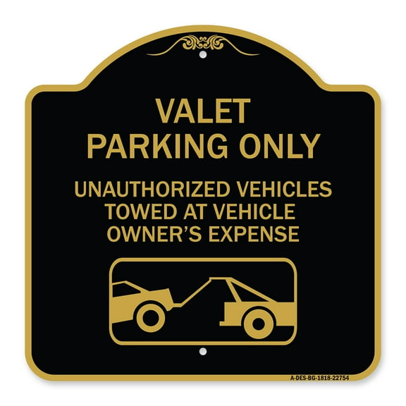 SignMission A-DES-BG-1818-22754 18 x 18 in. Designer Series Sign - Valet Parking Only Unauthorized Vehicles Towed At Owner Expense with Graphic, Black & Gold