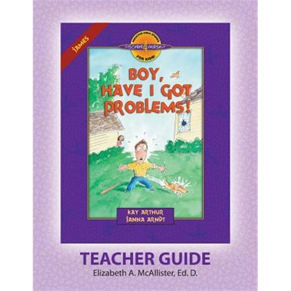 Discover 4 Yourself(r) Teacher Guide: Boy, Have I Got Problems! -- Elizabeth a. McAllister