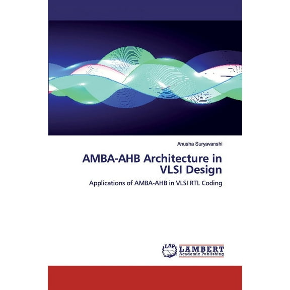 AMBA-AHB Architecture in VLSI Design (Paperback)