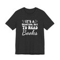 thumbnail image 3 of Librarian Reader It's a beautiful day to read books cute Unisex T-shirt, 3 of 7