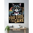 thumbnail image 2 of Cool Cat With Sunglasses - Too Cool To Care Retro Style Design Poster Wall Art, Modern Wall Decor, 8x12 UNFRAMED, 2 of 3