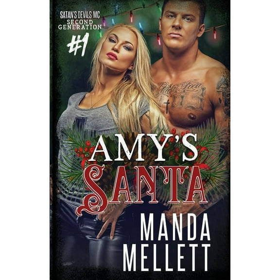 Satan's Devils MC Second Generation Amy's Santa: Satan's Devils MC Second Generation, Book 1, (Paperback)