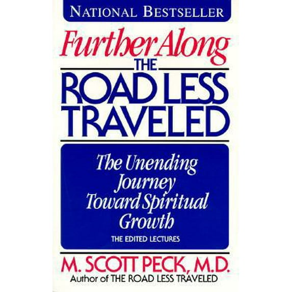 Pre-Owned Further Along the Road Less Traveled: The Unending Journey Toward Spiritual Growth (Paperback) 0671892886 9780671892883