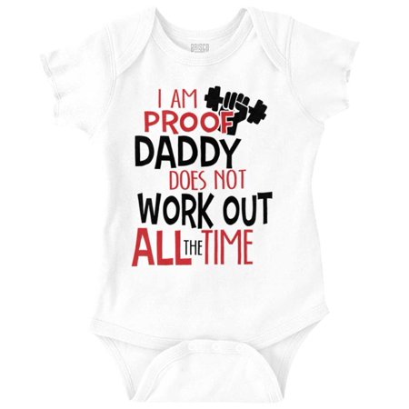 

Im Proof Daddy Doesnt Always Work Out Romper Boys or Girls Infant Baby Brisco Brands 6M