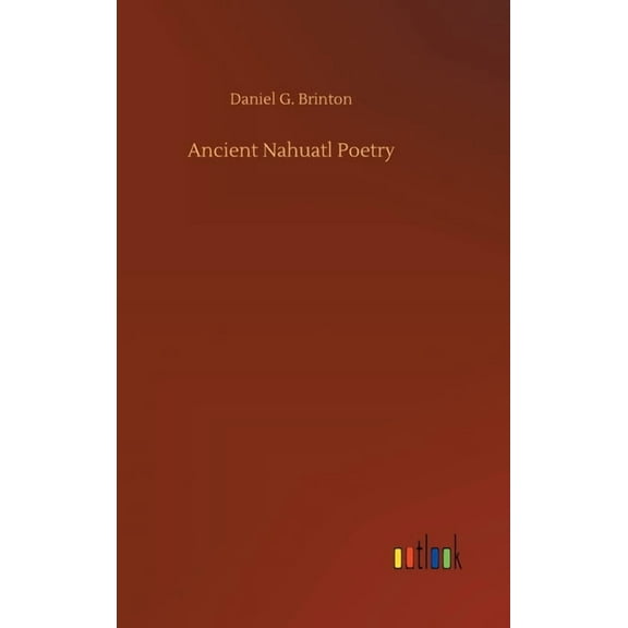 Ancient Nahuatl Poetry (Hardcover)