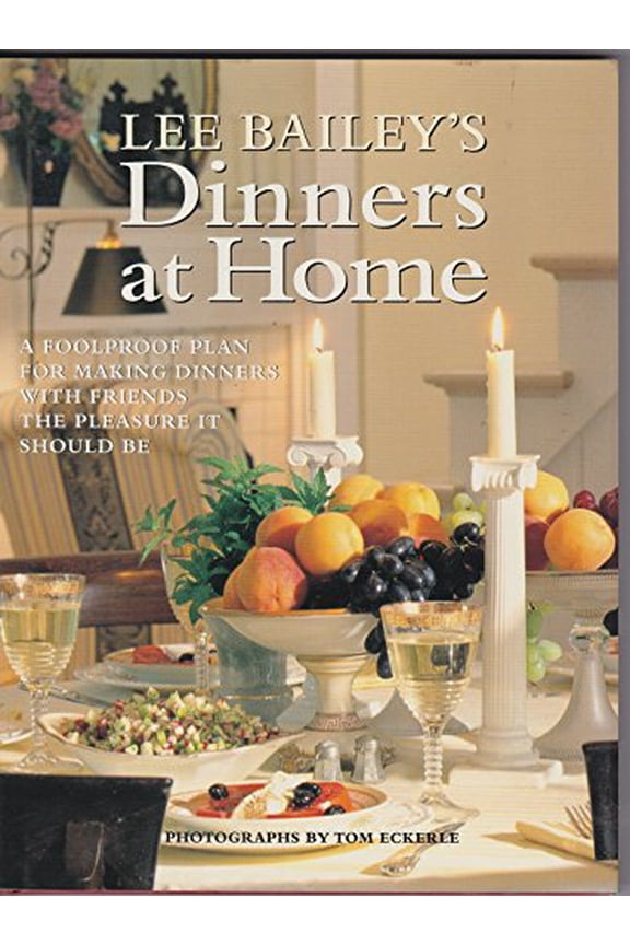 Pre-Owned Lee Bailey's Dinners At Home (Hardcover) 0517592452 9780517592458