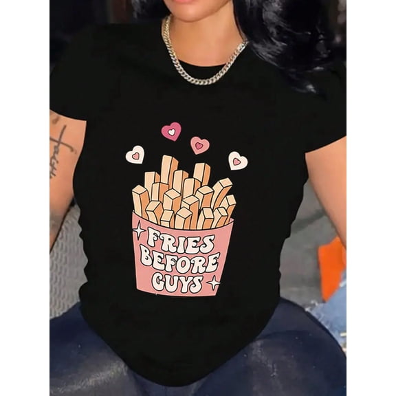 Fries Before Guys Funny Valentine's Day Women Short Sleeve Casual T-Shirt