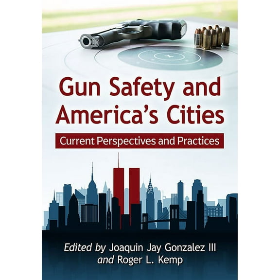 Advances in Public Planning Gun Safety and America's Cities: Current Perspectives and Practices, (Paperback)
