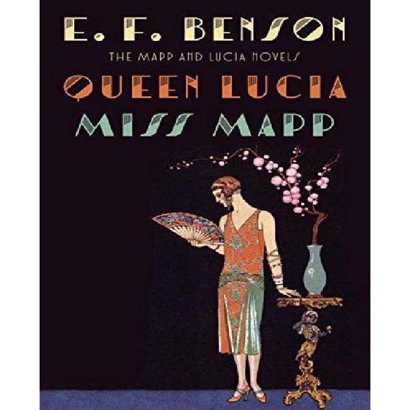 Queen Lucia & Miss Mapp: The Mapp & Lucia Novels (Mapp & Lucia)