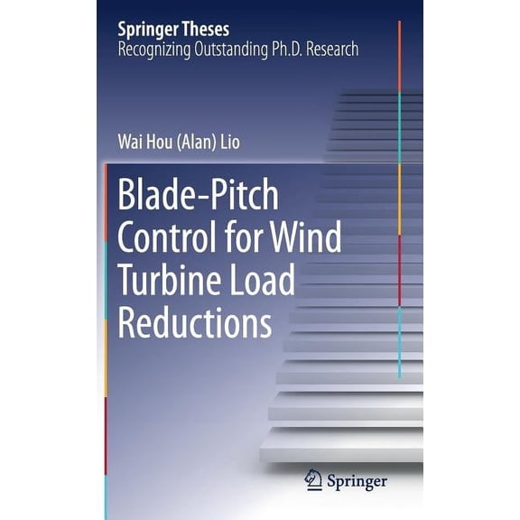 Springer Theses Blade-Pitch Control for Wind Turbine Load Reductions, (Hardcover)