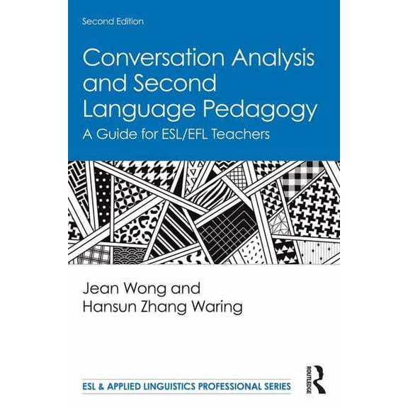 ESL & Applied Linguistics Professional Conversation Analysis and Second Language Pedagogy: A Guide for ESL/EFL Teachers, (Paperback)