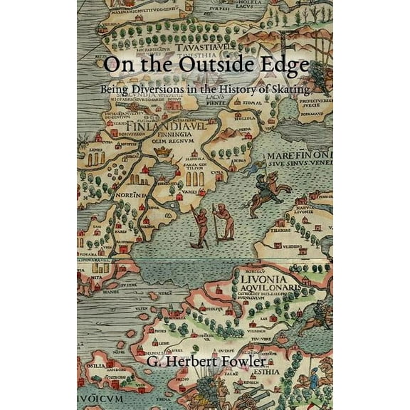 On the Outside Edge: Being Diversions in the History of Skating, (Paperback)