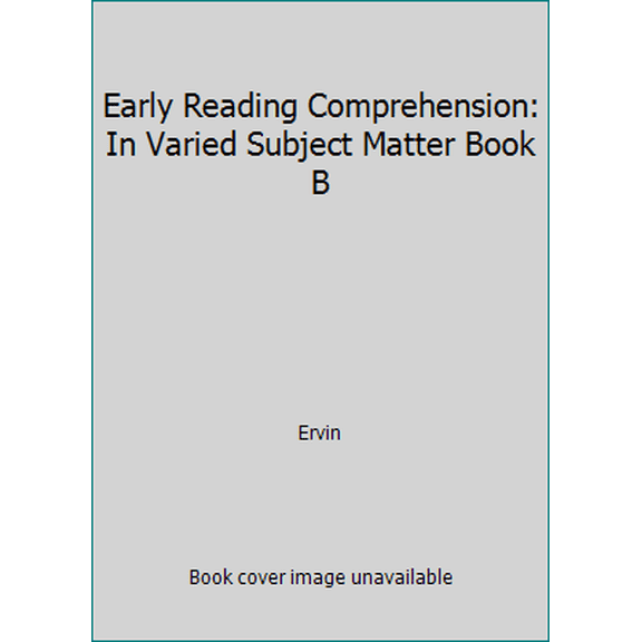 Pre-Owned Early Reading Comprehension: In Varied Subject Matter Book B (Paperback) 0838806228 9780838806227