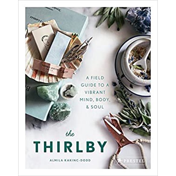Pre-Owned The Thirlby : A Field Guide to a Vibrant Mind, Body, and Soul 9783791383910