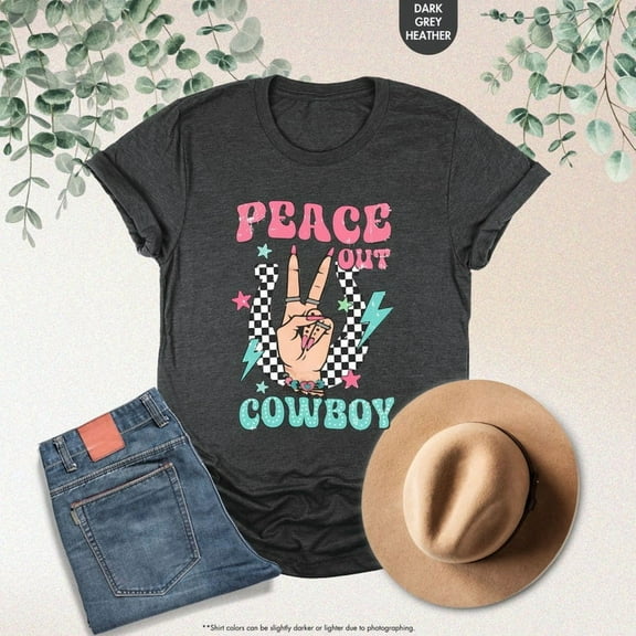 Peace Out Shirt, Cowgirl Shirt, Cute Country Shirt, Country Girl Shirt, Western Shirt Women, Modern Rodeo Shirt, Cowgirl Shirt T-Shirt
