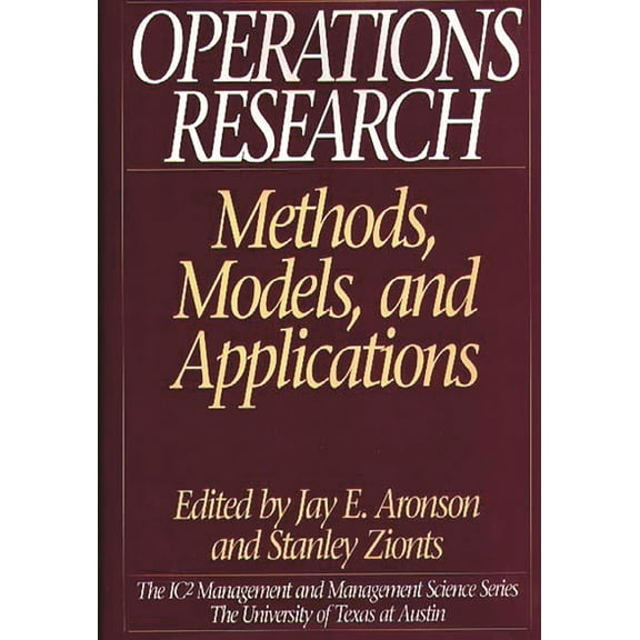 IC2 Management and Management Science Operations Research: Methods, Models, and Applications, Book 07, (Hardcover)