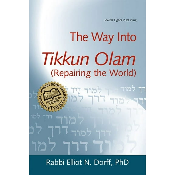 The Way Into Tikkun Olam (Repairing the World), (Paperback)