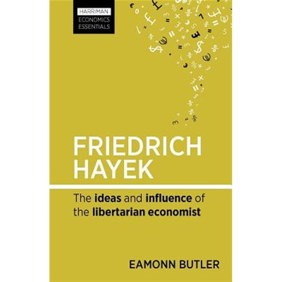 Pre-Owned Harriman Economics Essentials: Friedrich Hayek: The Ideas and Influence of the Libertarian Economist (Paperback)