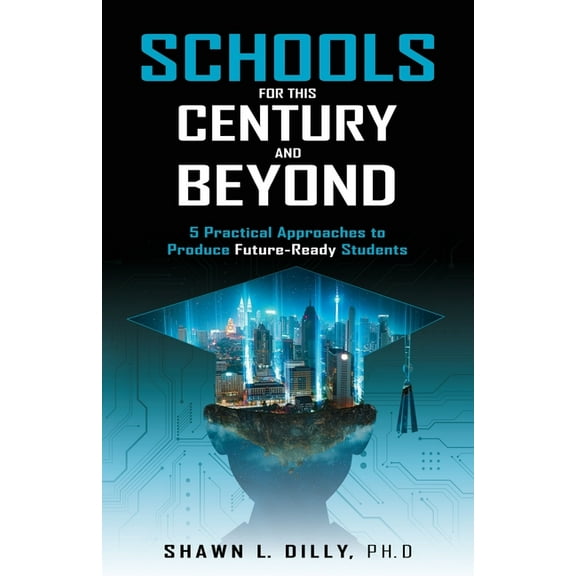 Schools for This Century and Beyond, (Paperback)