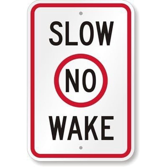 Slow No Wake Sign, 8" X 12" inch