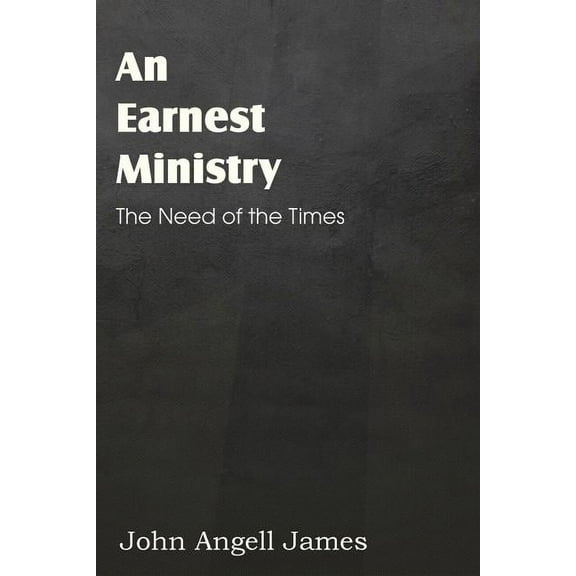 An Earnest Ministry (Paperback)