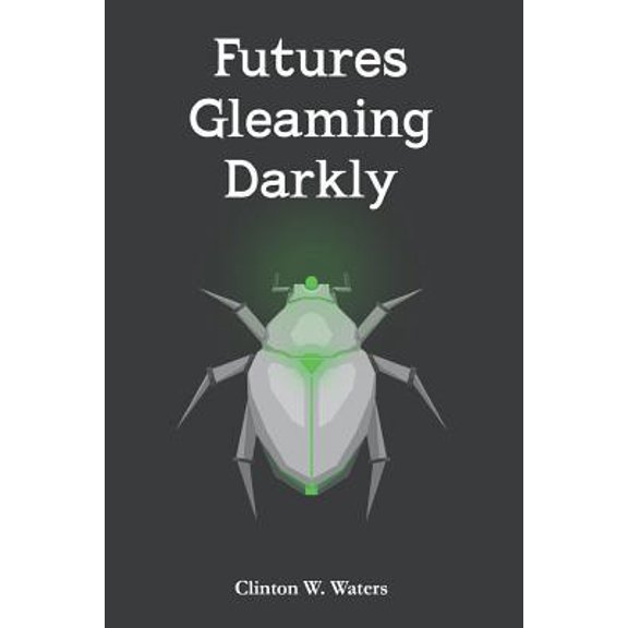 Pre-Owned Futures Gleaming Darkly (Paperback) 1794318194 9781794318199