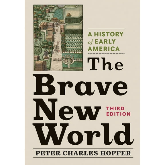 The Brave New World: A History of Early America, (Paperback)