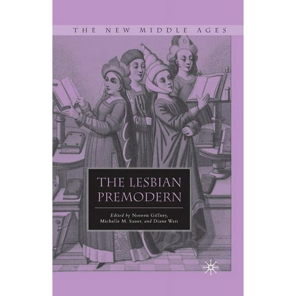 New Middle Ages The Lesbian Premodern, (Paperback)