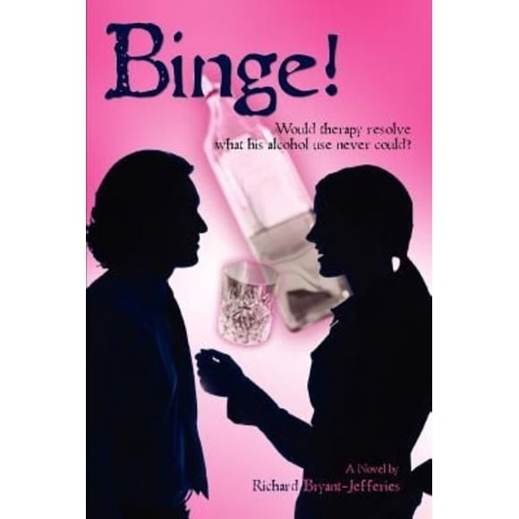 Binge!: Would Therapy Resolve What His Alcohol Use Never Could?