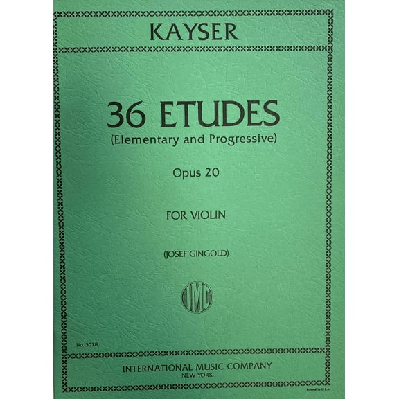 Kayser: 36 Etudes (Elementary & Progressive) Op.20 for Violin, ed. Gingold (IMC # 3078)