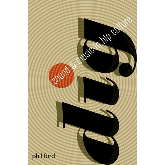 Dig: Sound and Music in Hip Culture, (Hardcover)