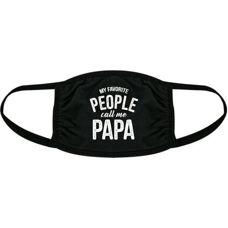 My Favorite People Call Me Papa Face Mask Funny Father's Day Graphic Nose And Mouth Covering