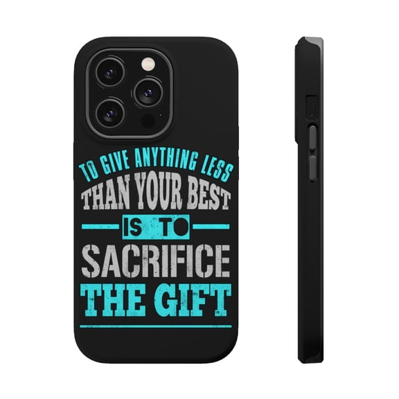 DistinctInk Tough Case for Apple iPhone 15 PRO (6.1" Screen), Compatible with MagSafe Charging - Anything Less Than Best Sacrifice Gift