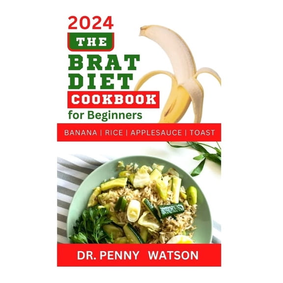 The Brat Diet Cookbook for Beginners (Paperback)